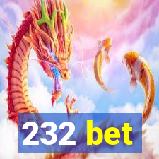 232 bet